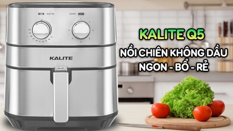 Đặc điểm nổi bật của nồi chiên không dầu Kalite Q5