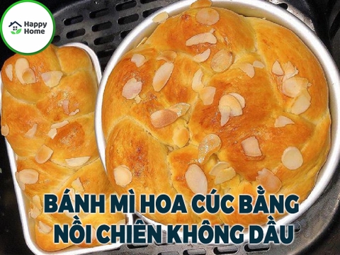 Cách Làm Bánh Mì Hoa Cúc Bằng Nồi Chiên Không Dầu