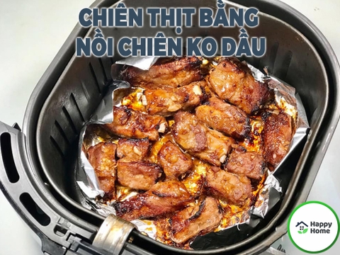 3 Món Thịt Chiên Bằng Nồi Chiên Không Dầu Siêu Ngon, Ít Dầu Mỡ