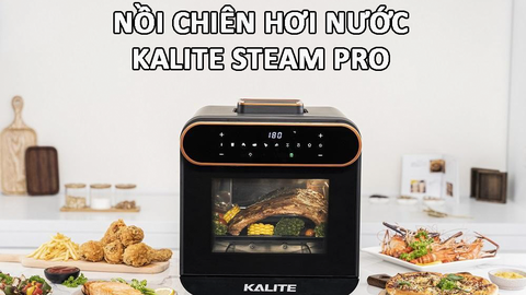 NỒI CHIÊN HƠI NƯỚC KALITE STEAM PRO
