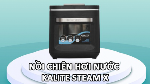 NỒI CHIÊN HƠI NƯỚC KALITE STEAM X
