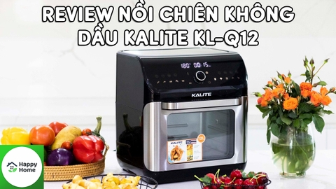 Review Nồi Chiên Không Dầu Kalite Kl-Q12