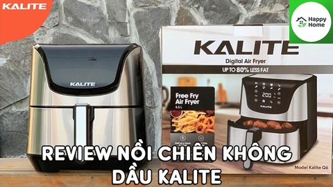 Review nồi chiên không dầu Kalite