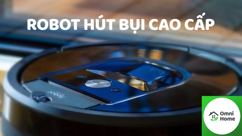 Robot hút bụi cao cấp có gì khác biệt? TOP 3 robot hút bụi cao cấp nhất 2022