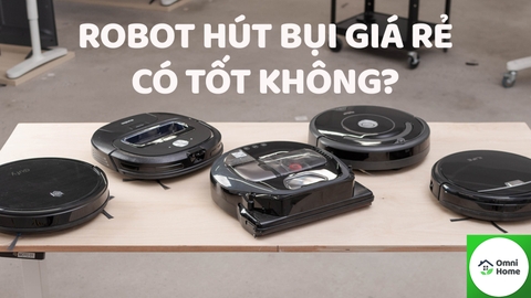 GIẢI ĐÁP: Robot Hút Bụi Giá Rẻ Có Tốt Không?