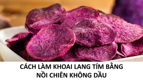 Cách Làm Khoai Lang Tím Bằng Nồi Chiên Không Dầu