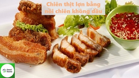 Hướng dẫn chiên thịt lợn bằng nồi chiên không dầu ngon 