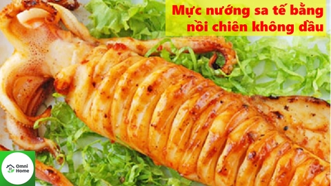 Hướng dẫn cách làm mực nướng sa tế bằng Nồi chiên không dầu