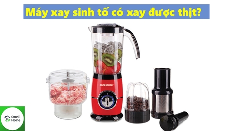 Máy Xay Sinh Tố Có Xay Được Thịt Không?