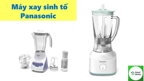 Top 3 máy xay sinh tố Panasonic được yêu thích nhất