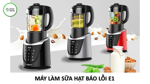 Máy Làm Sữa Hạt Báo Lỗi E1