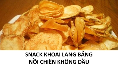 Cách Làm Snack Khoai Lang Bằng Nồi Chiên Không Dầu