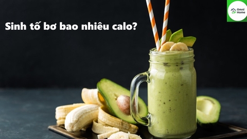 Sinh tố bơ bao nhiều calo? Có béo không?