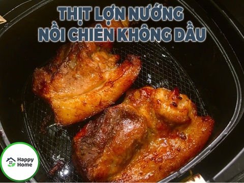 Tổng Hợp Các Món Thịt Lợn Nướng bằng Nồi Chiên Không Dầu