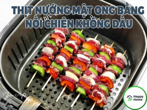 Cách Làm Thịt Nướng Mật Ong Bằng Nồi Chiên Không Dầu