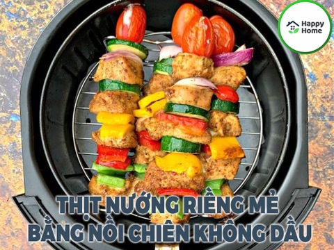 Cách Làm Thịt Nướng Riềng Mẻ Bằng Nồi Chiên Không Dầu Ngon Xuýt Xoa
