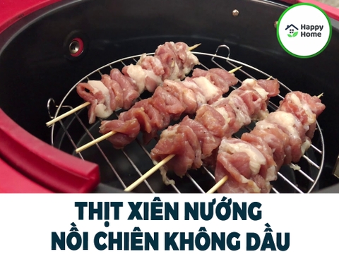 Cách Làm Thịt Xiên Nướng Bằng Nồi Chiên Không Dầu
