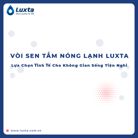 💥 VÒI SEN TẮM NÓNG LẠNH LUXTA 💥 