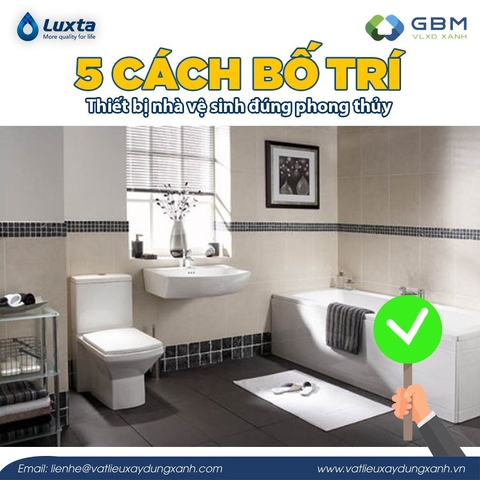 5 Cách Bố Trí Thiết Bị Nhà Vệ Sinh Đúng Phong Thuỷ