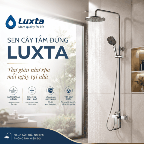 Trải Nghiệm Thư Giãn Với Dòng Sen Cây Tắm Đứng Cao Cấp LUXTA