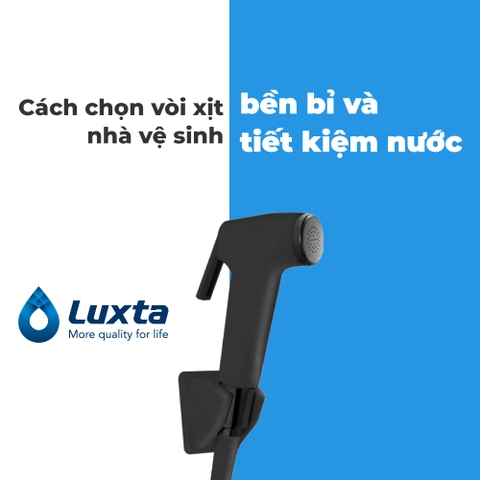 Cách chọn vòi xịt nhà vệ sinh bền bỉ và tiết kiệm nước