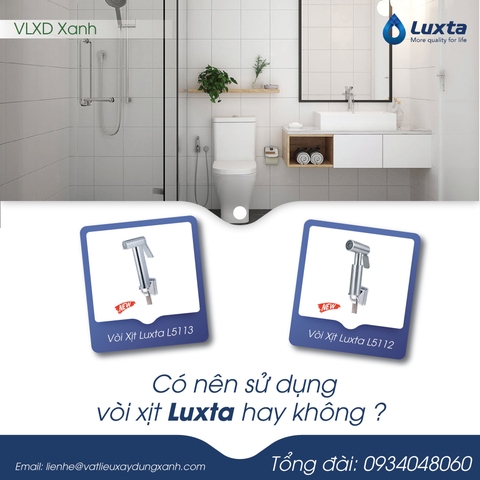Có nên sử dụng vòi xịt Luxta hay không ?