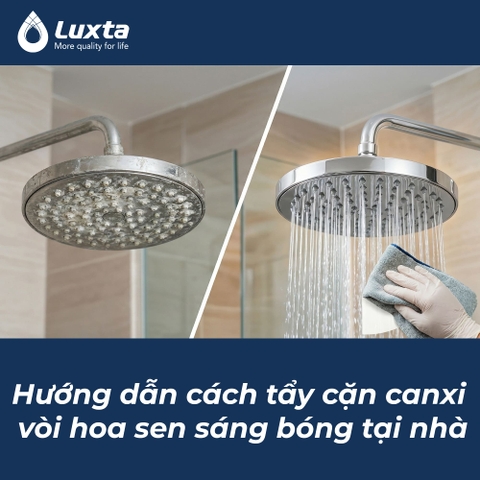 Hướng dẫn cách tẩy cặn canxi vòi hoa sen sáng bóng tại nhà