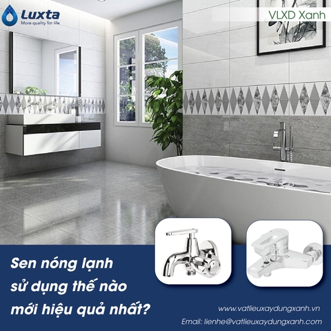 Sen nóng lạnh sử dụng thế nào mới hiệu quả nhất?