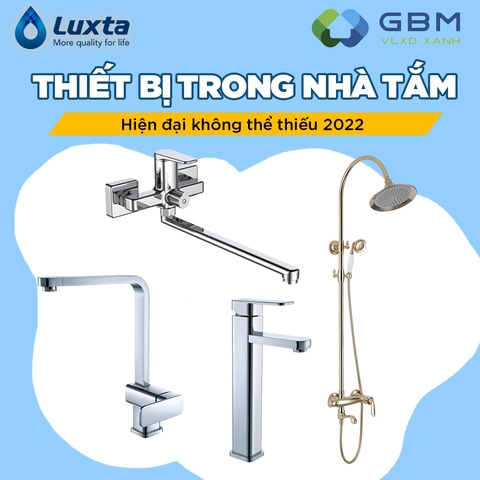Thiết bị trong nhà tắm hiện đại không thể thiếu 2022