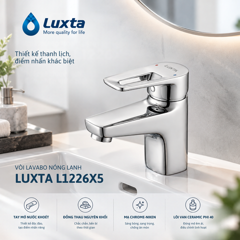 Vòi Lavabo Nóng Lạnh LUXTA L1226X5 – Thiết Kế Thanh Lịch, Điểm Nhấn Khác Biệt