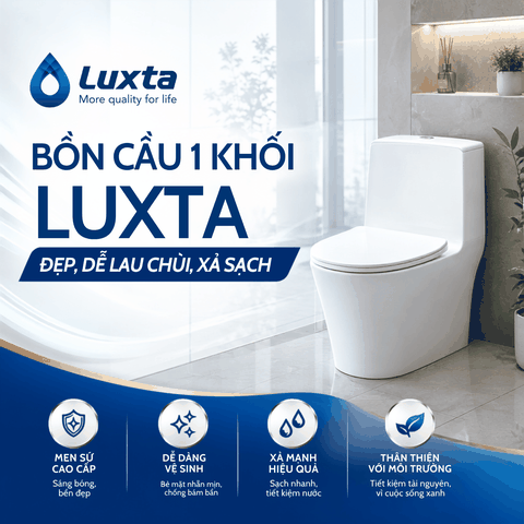Bồn cầu 1 khối LUXTA: Đẹp, dễ lau chùi, xả sạch