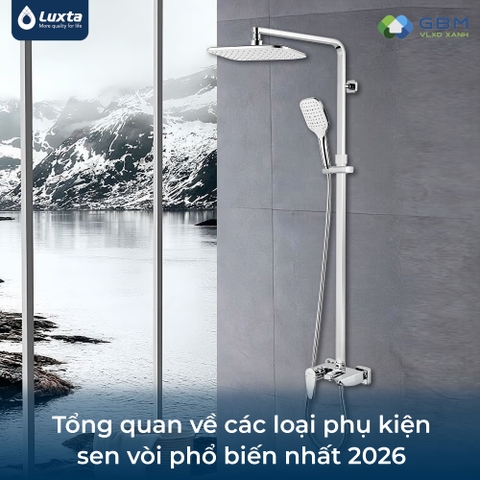 Tổng quan về các loại phụ kiện sen vòi phổ biến nhất 2026