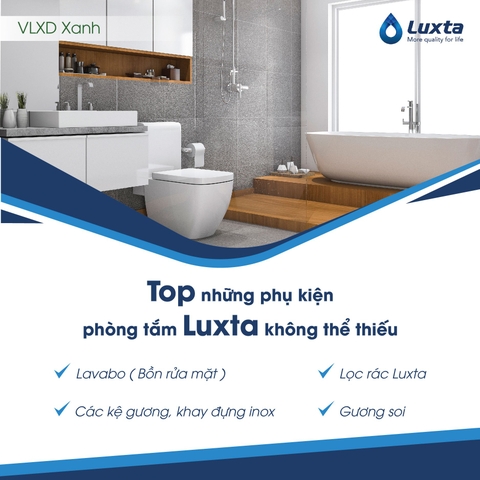 Top những phụ kiện phòng tắm Luxta không thể thiếu