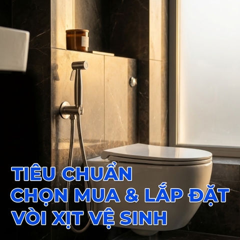 Tiêu chuẩn chọn mua và lắp đặt vòi xịt vệ sinh chất lượng cao cho gia đình