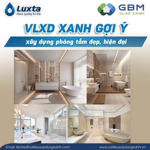 VLXD Xanh gợi ý xây dựng phòng tắm đẹp, hiện đại