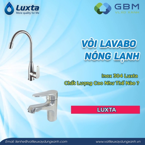 Vòi Lavabo Nóng Lạnh Inox 304 Luxta Chất Lượng Cao Như Thế Nào?