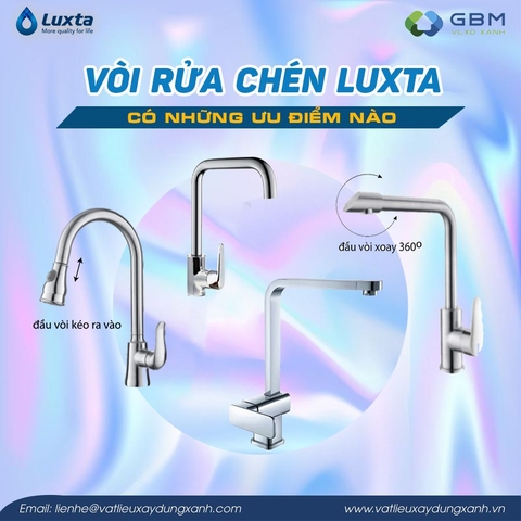 Vòi rửa chén Luxta có những ưu điểm nào?