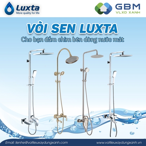 Vòi sen LUXTA - Cho bạn đắm chìm bên dòng nước mát