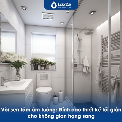 Vòi sen tắm âm tường: Đỉnh cao thiết kế tối giản cho không gian hạng sang