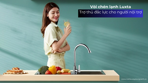 Vòi chén lạnh Luxta - trợ thủ đắc lực cho người nội trợ