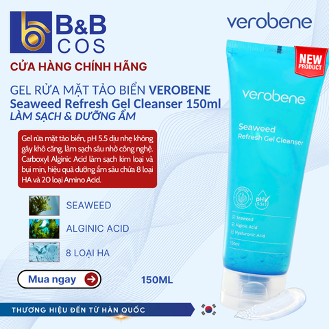 GEL RỬA MẶT TẢO BIỂN VEROBENE SEAWEED REFRESH LÀM SẠCH CẤP ẨM DỊU DA NHẠY CẢM 150ML