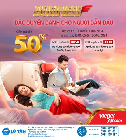 VIETJET DÀNH TẶNG BẠN ƯU ĐÃI LÊN ĐẾN 50% VÉ BAY HẠNG BUSINESS