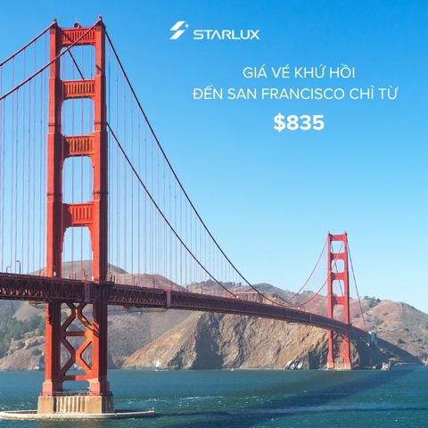 STARLUX BÙNG NỔ ƯU ĐÃI CHO HÀNH TRÌNH BAY MỸ