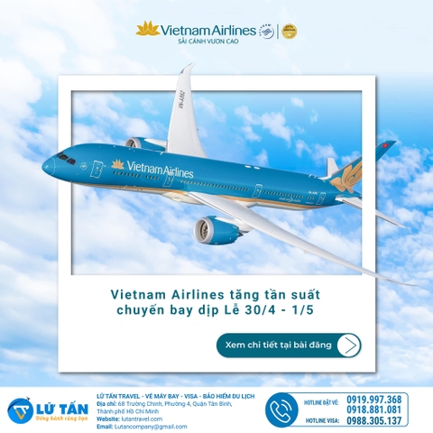 VIETNAM AIRLINES TĂNG TẦN SUẤT CHUYẾN BAY DỊP LỄ CAO ĐIỂM 30/4 - 1/5