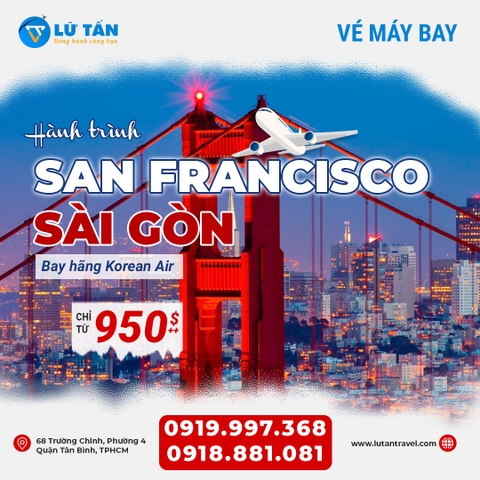 VÉ MÁY BAY HÀNH TRÌNH SAN FRANCISCO - SÀI GÒN 2025 ĐÃ MỞ BÁN