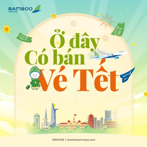 BAMBOO AIRWAYS - MỞ BÁN VÉ TẾT NGUYÊN ĐÁN 2024 CHỈ TỪ 499k