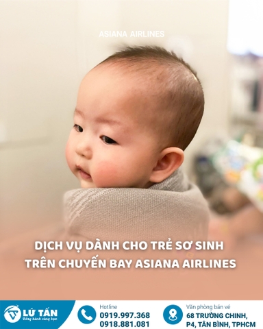 Dịch Vụ Cho Trẻ Sơ Sinh Trên Chuyến Bay Asiana Airlines 2025