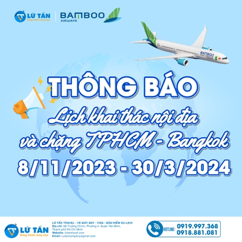 Bamboo Airways - Thông báo lịch khai thác nội địa và chặng TPHCM - Bangkok giai đoạn 8/11/2023 - 30/3/2024