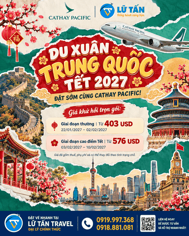 Cathay Pacific vé Trung Quốc dịp Tết từ 403 USD