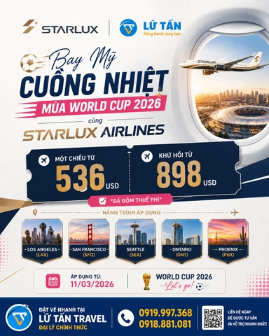 Vé STARLUX Airlines đi Mỹ xem World Cup 2026